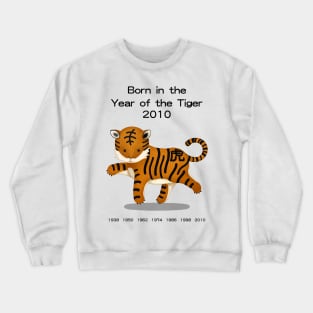 Born in the Year of the Tiger 2010 Crewneck Sweatshirt